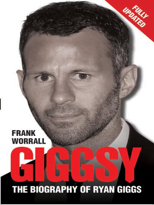Title details for Giggsy--The Biography of Ryan Giggs by Frank Worrall - Available